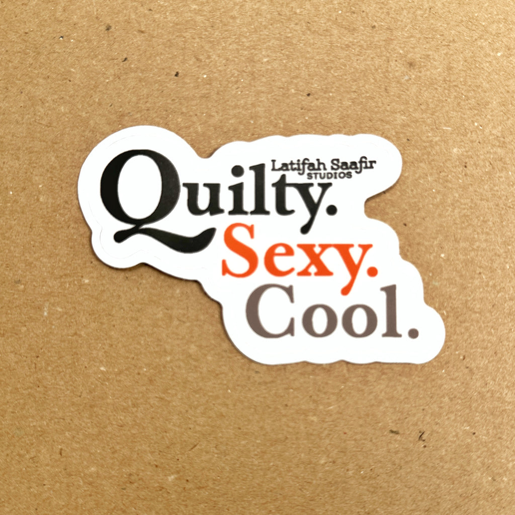 Quilty Sexy Cool Sticker – Latifah Saafir Studios