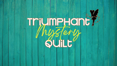 HuRTy MAGIC Bundle (Triumphant Mystery Quilt™ & HuRTys)