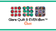 Glare Quilt™ & EVEN More Digital Course