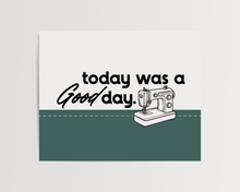 Today Was A Good Day Art Print