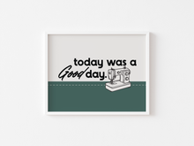 Today Was A Good Day Art Print