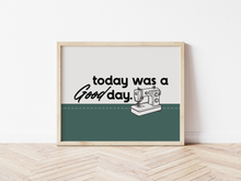 Today Was A Good Day Art Print