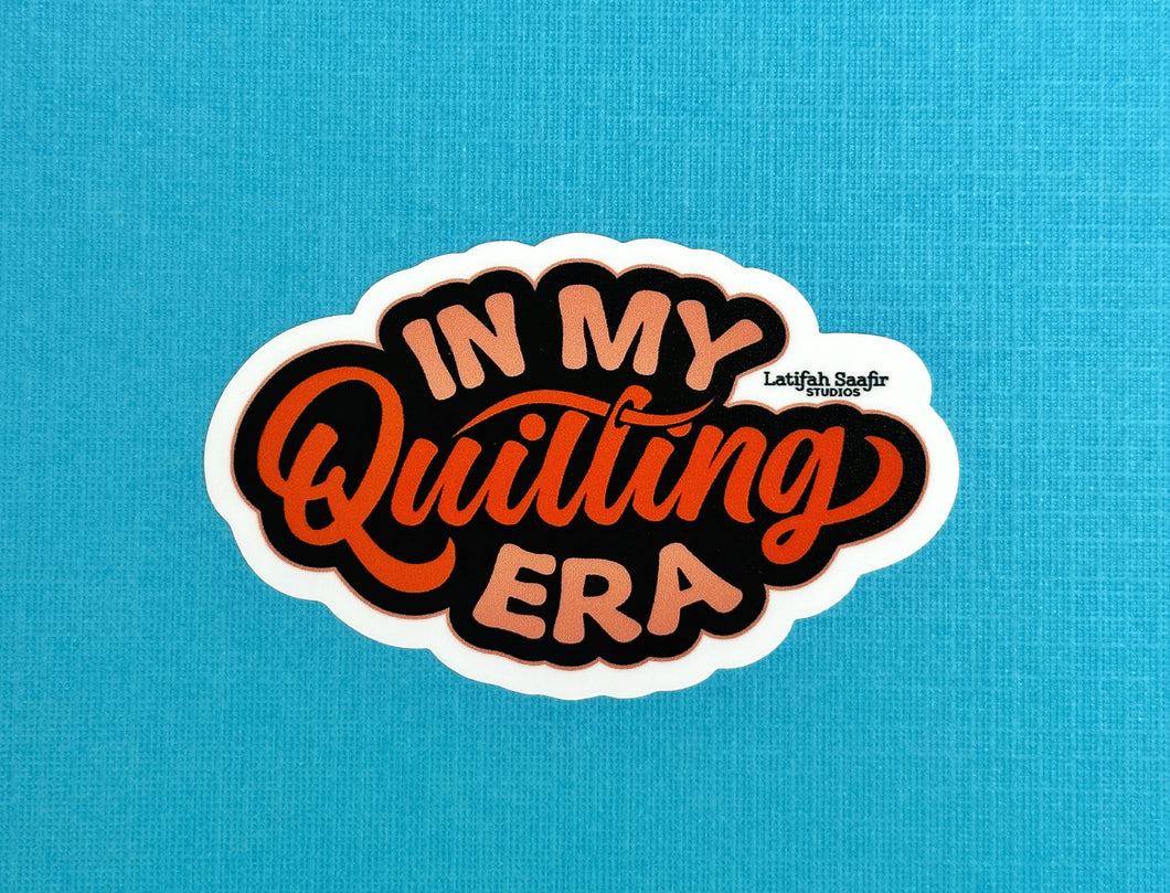 In My Quilting Era Sticker