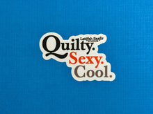 Quilty Sexy Cool Sticker